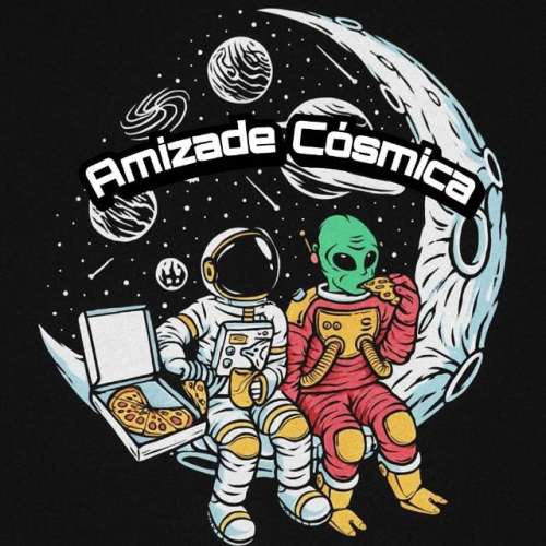 AMIZADE CÓSMICA 