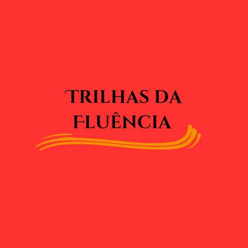 Trilhas da Fluência 